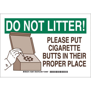14"W x 10"H Plastic PLEASE PUT CIGARETTE BUTTS IN THEIR PROPER PLACE ...
